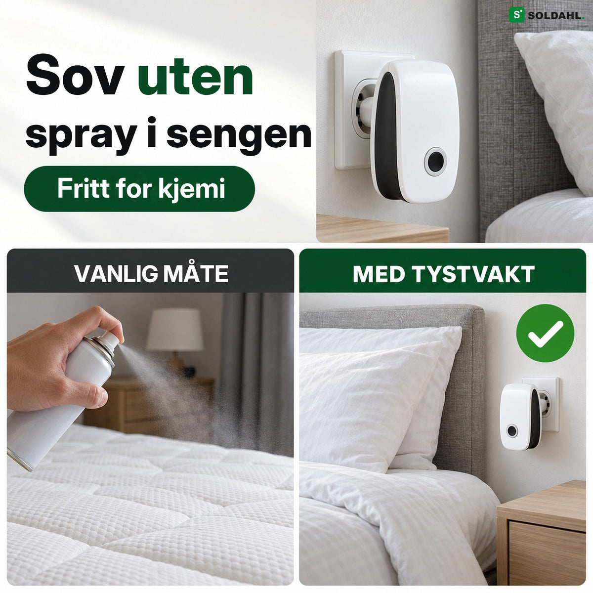 Sov uten spray i sengen, Tystvakt i stikkontakten ved siden av sengen