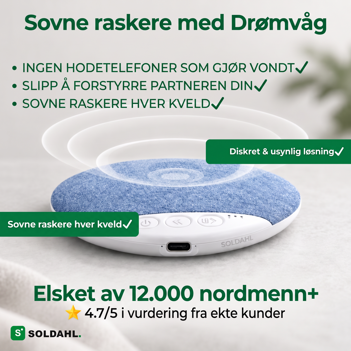 Soldahl Drømvåg, sovne raskere