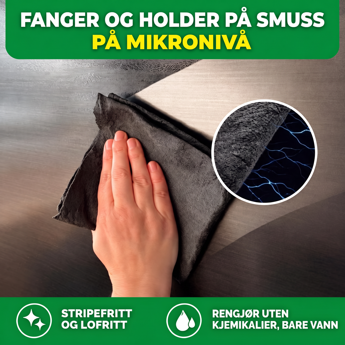 Fanger og holder på skitt på mikronivå, stripefri og lofri, rengjør uten kjemikalier