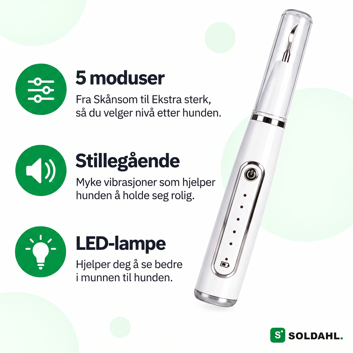 Tandro med fem moduser, stillegående vibrasjoner og LED-lampe