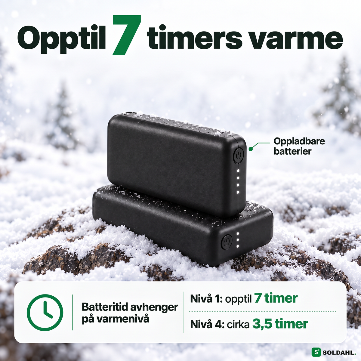 Batteritid opptil 7 timer på laveste varmenivå