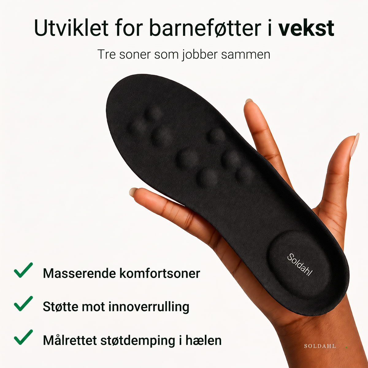 Utviklet for barneføtter i vekst, tre soner som jobber sammen